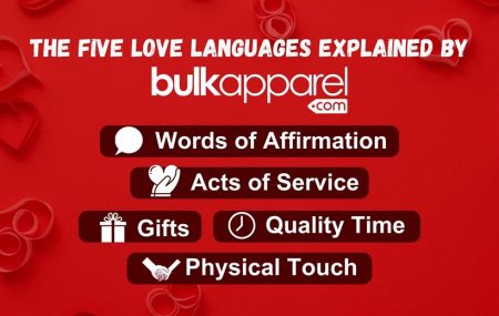 The Five Love Languages explained by Bulk Apparel