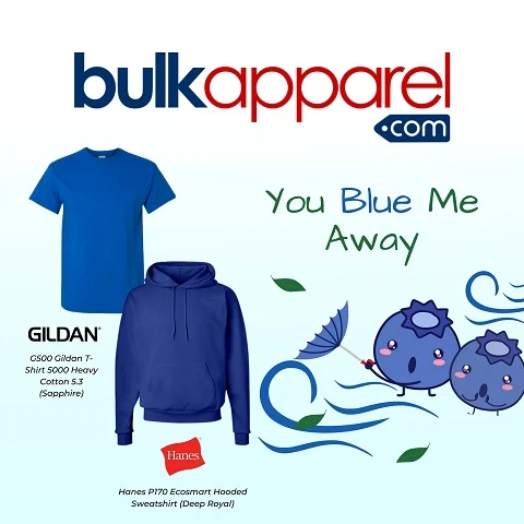 &quot;You Blue me away!&quot; Wholesale Hanes and Gildan blue apparel for BulkApparel's valentine's day gift guide 2021