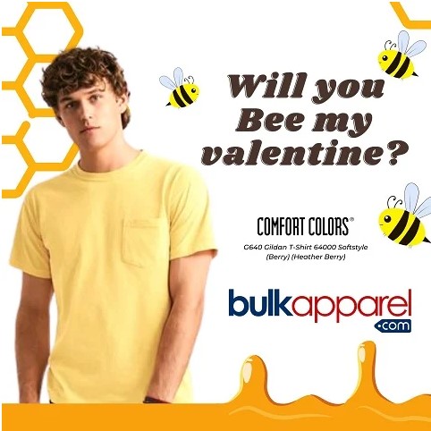 Will you BEE my valentine? Wholesale Comfort Colors 6030 T-shirt w pocket color butter from BulkApparel 
