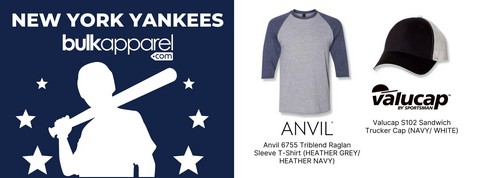 New York Yankees baseball opening day wholesale Anvil raglan t-shirt Valucap trucker cap BulkApparel distributor