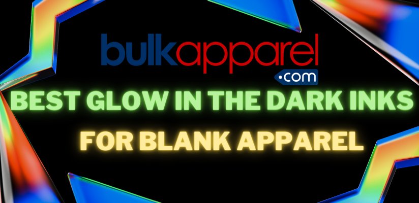 Best glow in the dark inks for blank apparel
