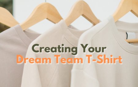 Creating Your Dream Team T-Shirt with wholesale blank apparel from BulkApparel.