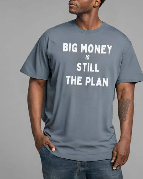 Money Hustling Statement Shirt