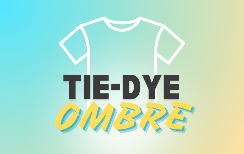 How To Ombre Tie-Dye - bulkapparel