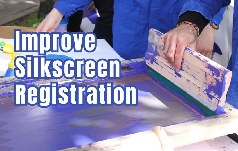 How to Improve Silkscreen Registration