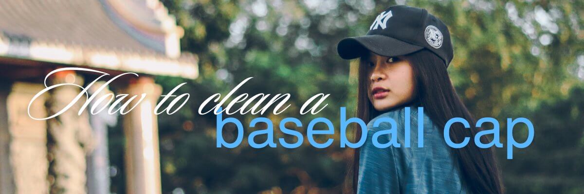 How to clean a baseball cap