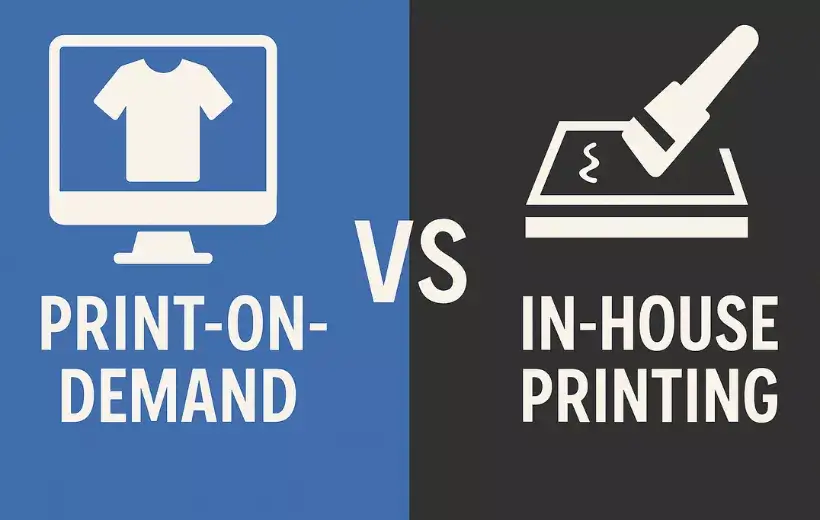 Pros and cons of print-on-demand vs in-house printing for custom apparel brands.